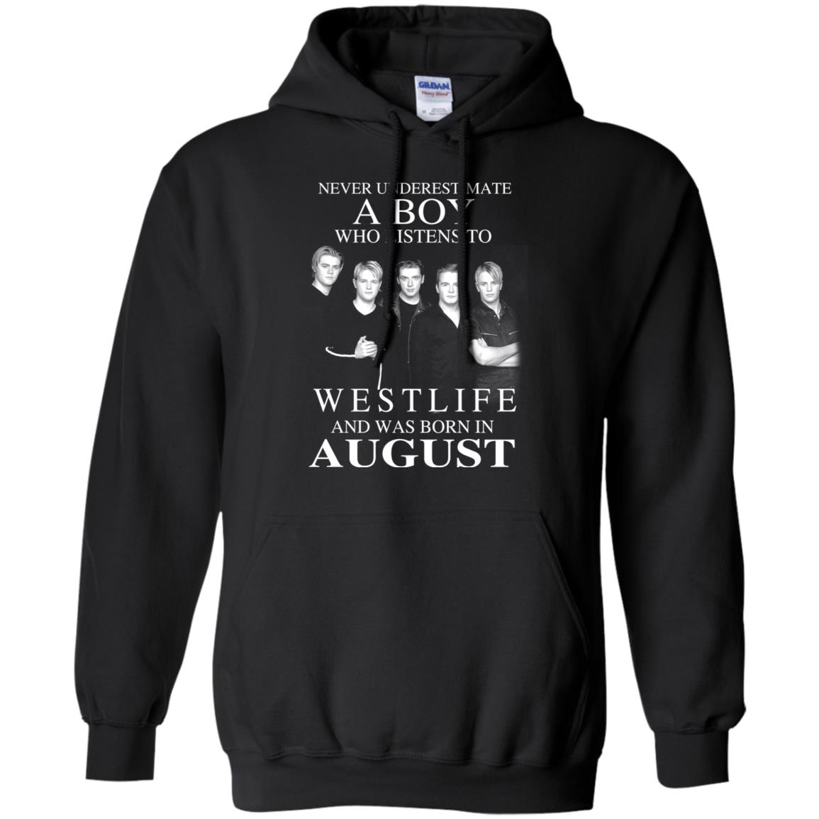 A Boy Who Listens To Westlife And Was Born In August T-Shirts, Hoodie, Tank