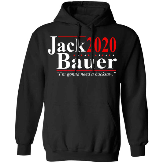 Jack Bauer 2020 Election I’m Gonna Need A Hacksaw Shirt, Hoodie, Tank