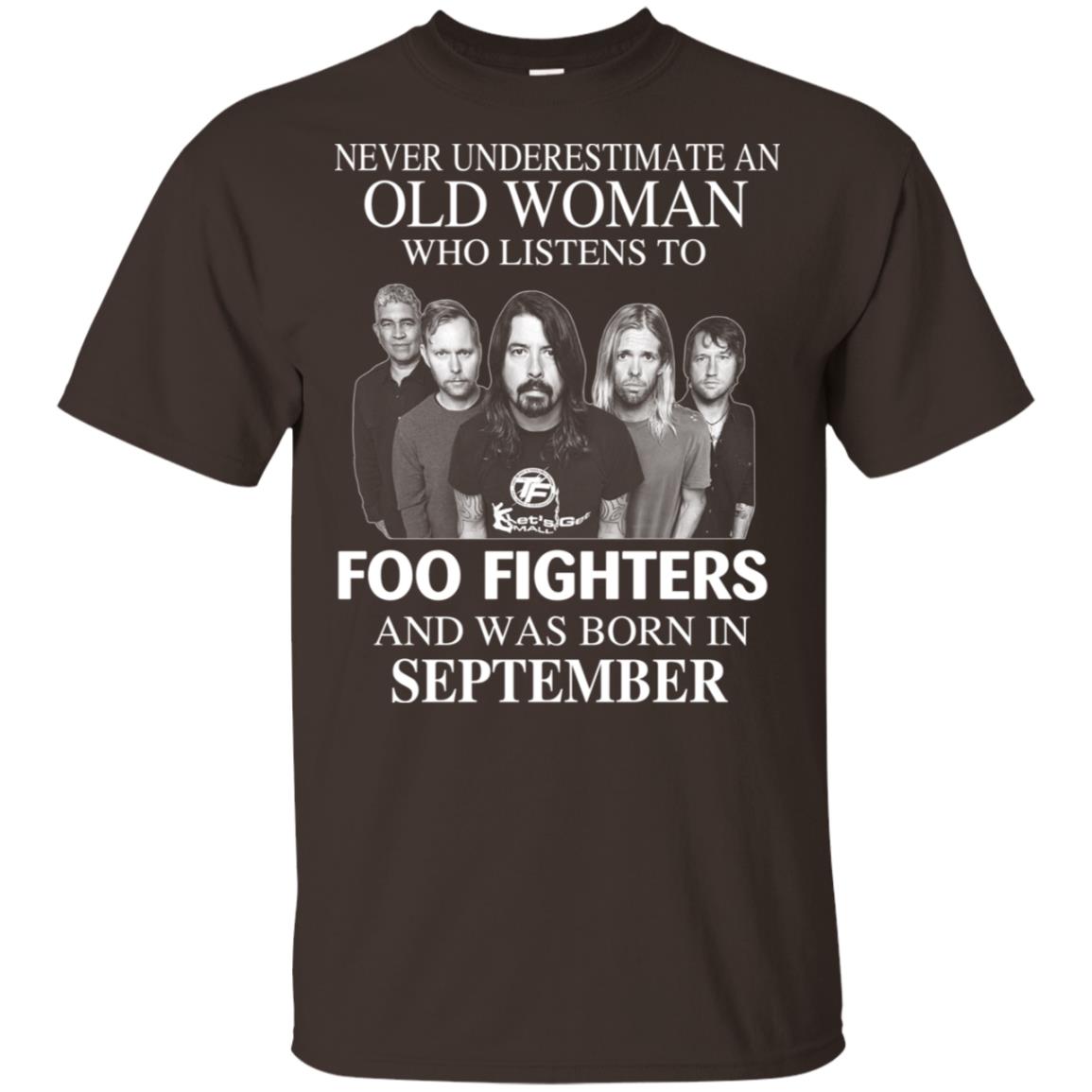 An Old Woman Who Listens To Foo Fighters And Was Born In September T-Shirts, Hoodie, Tank