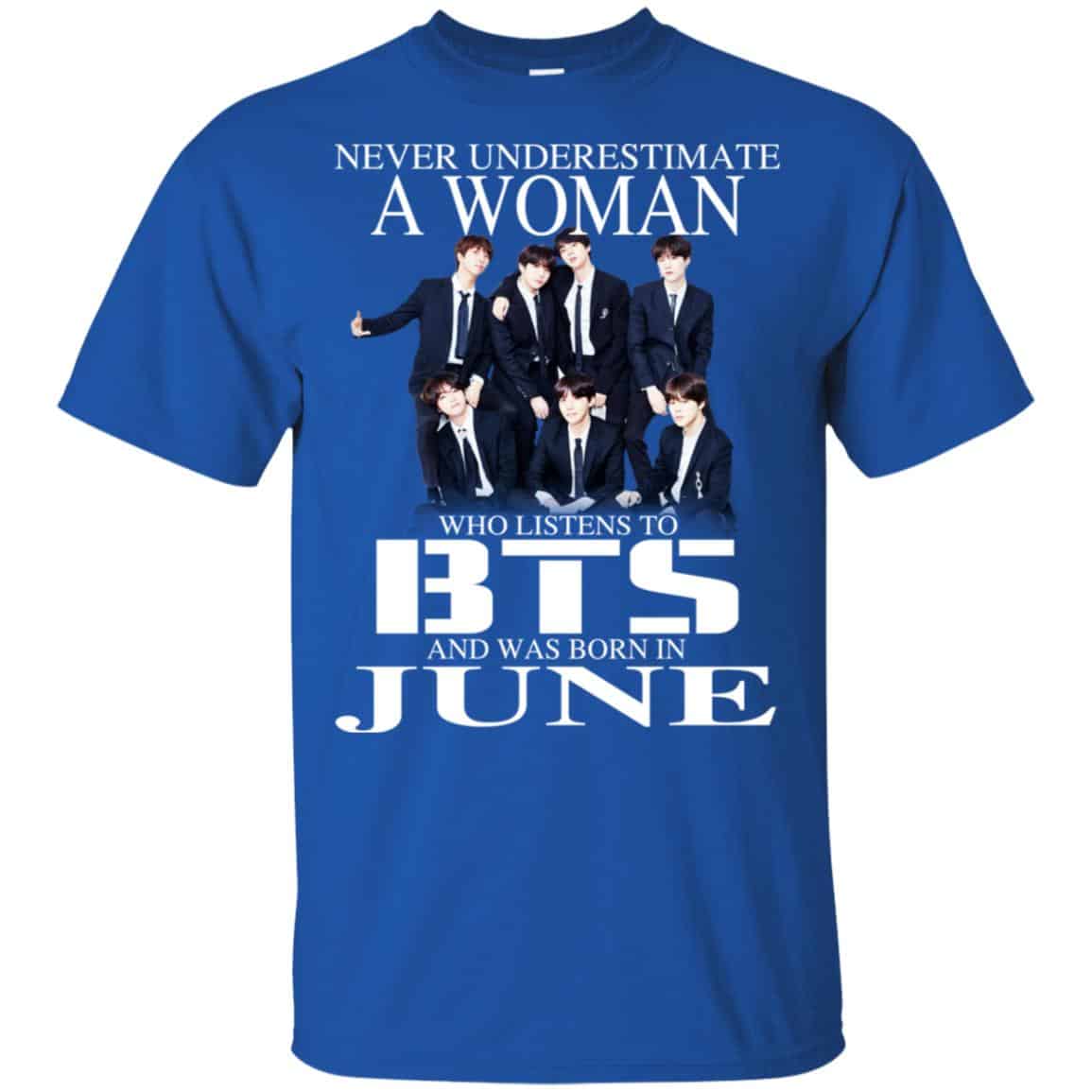 A Woman Who Listens To BTS And Was Born In June T-Shirts, Hoodie, Tank