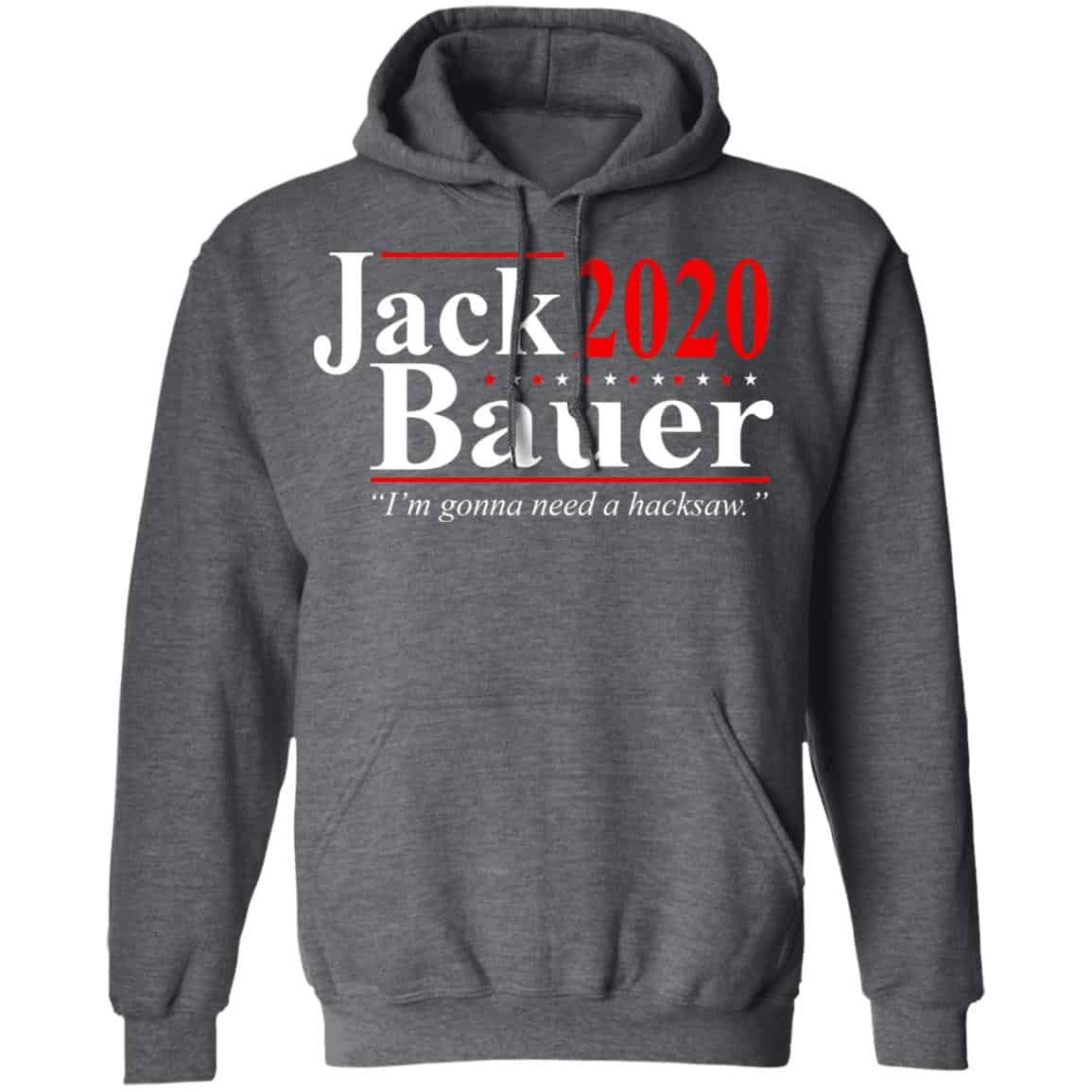 Jack Bauer 2020 Election I’m Gonna Need A Hacksaw Shirt, Hoodie, Tank