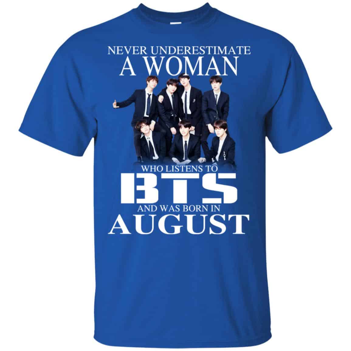 A Woman Who Listens To BTS And Was Born In August T-Shirts, Hoodie, Tank