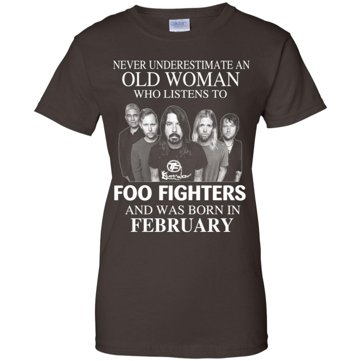 An Old Woman Who Listens To Foo Fighters And Was Born In February T-Shirts, Hoodie, Tank
