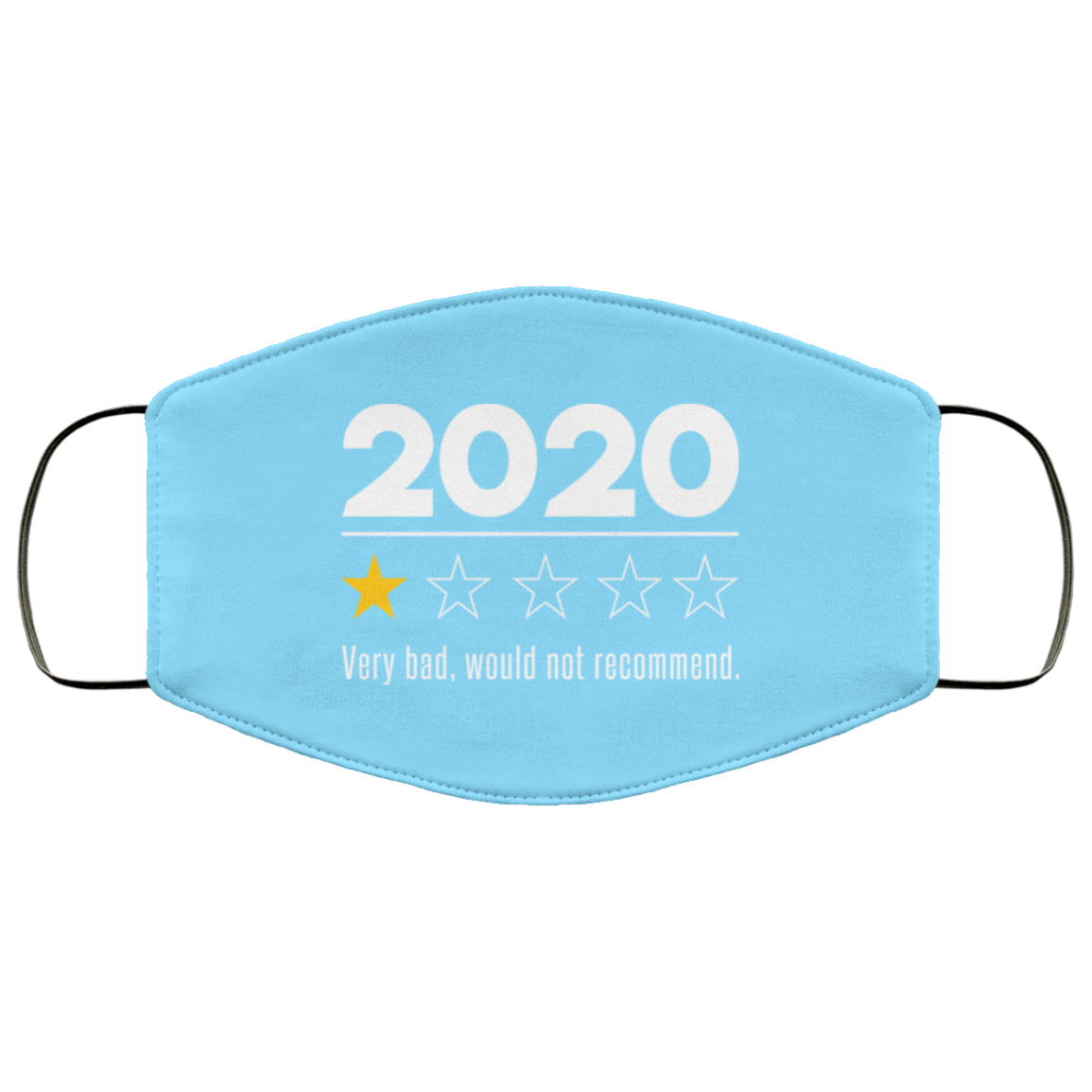 2020 This Year Very Bad Would Not Recommend Face Mask