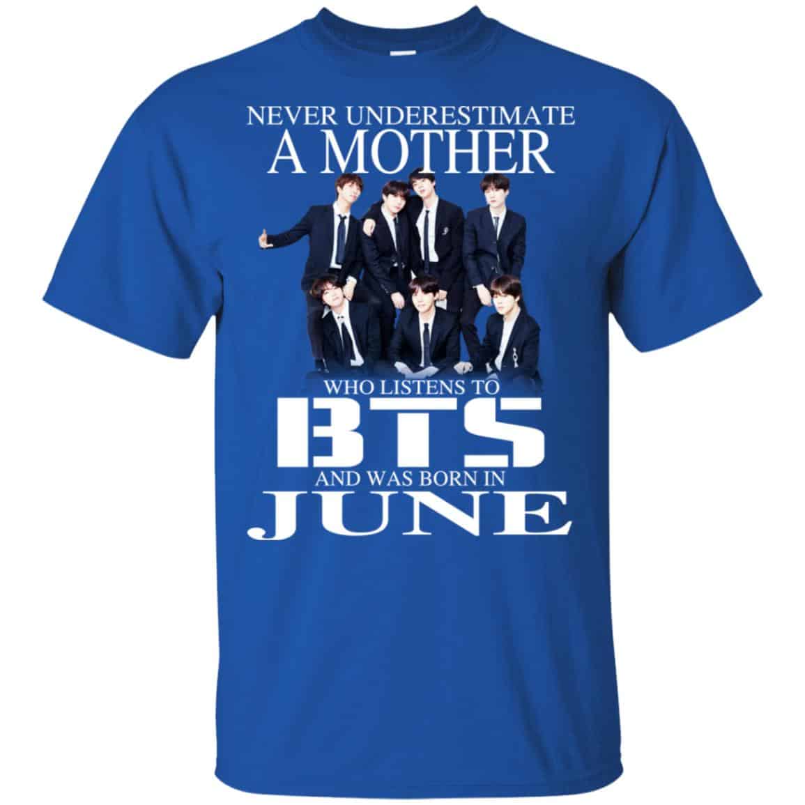 A Mother Who Listens To BTS And Was Born In June T-Shirts, Hoodie, Tank