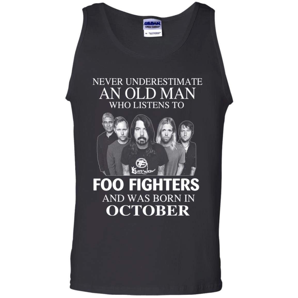 An Old Man Who Listens To Foo Fighters And Was Born In October T-Shirts, Hoodie, Tank