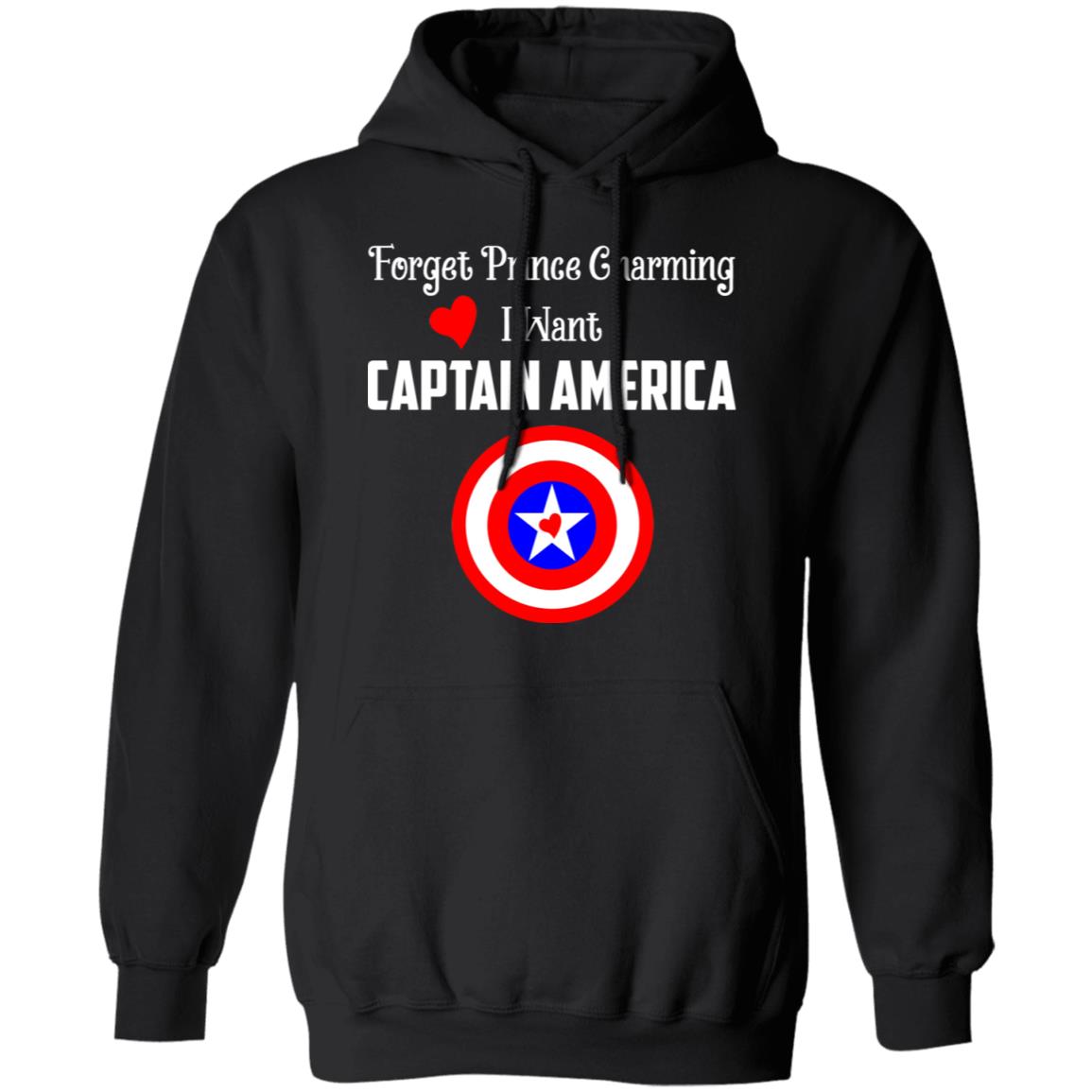 
	Forget Prince Charming I Want Captain America Shirt, Hoodie, Tank