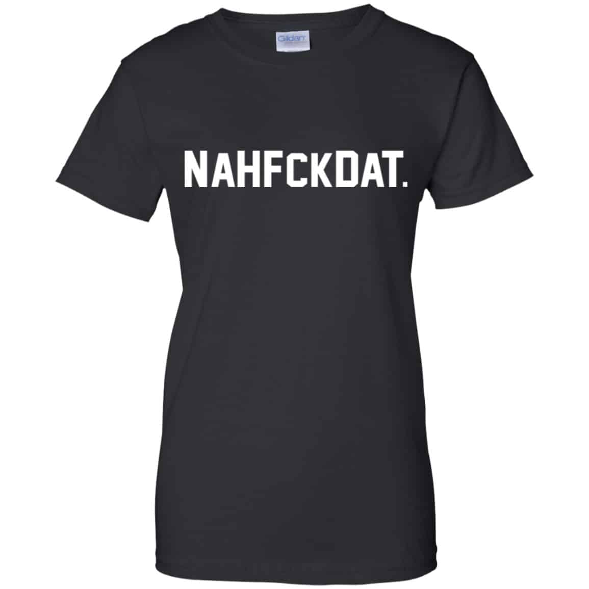 
	Nah Fck Dat Yusha Thomas Shirt, Hoodie, Tank