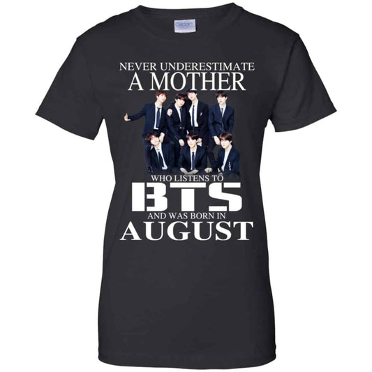 
	A Mother Who Listens To BTS And Was Born In August T-Shirts, Hoodie, Tank