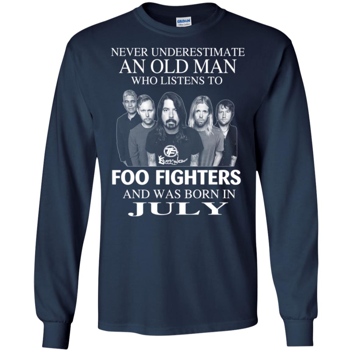 An Old Man Who Listens To Foo Fighters And Was Born In July T-Shirts, Hoodie, Tank