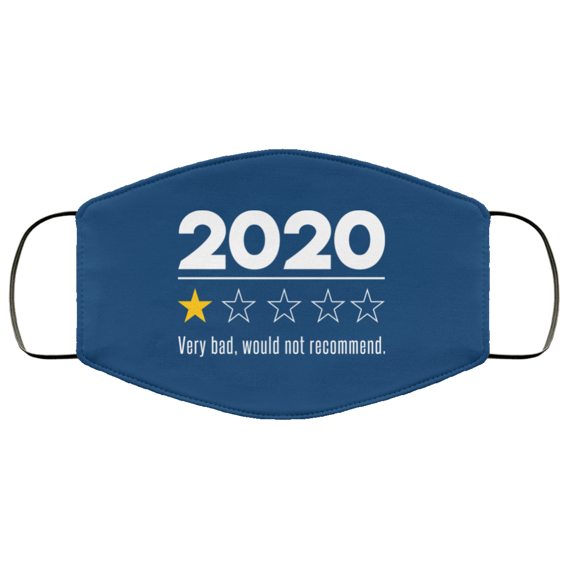2020 This Year Very Bad Would Not Recommend Face Mask