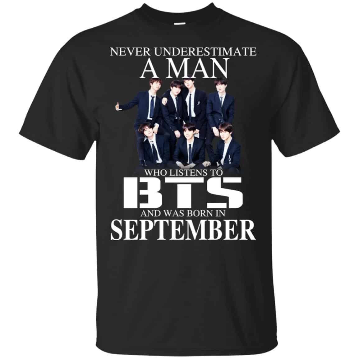 
	A Man Who Listens To BTS And Was Born In September T-Shirts, Hoodie, Tank