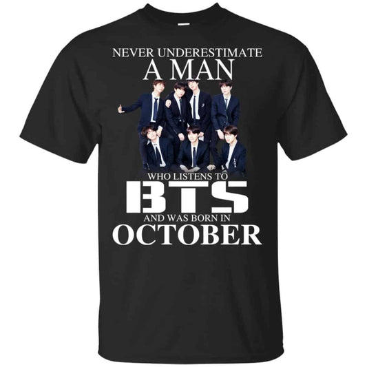 
	A Man Who Listens To BTS And Was Born In October T-Shirts, Hoodie, Tank