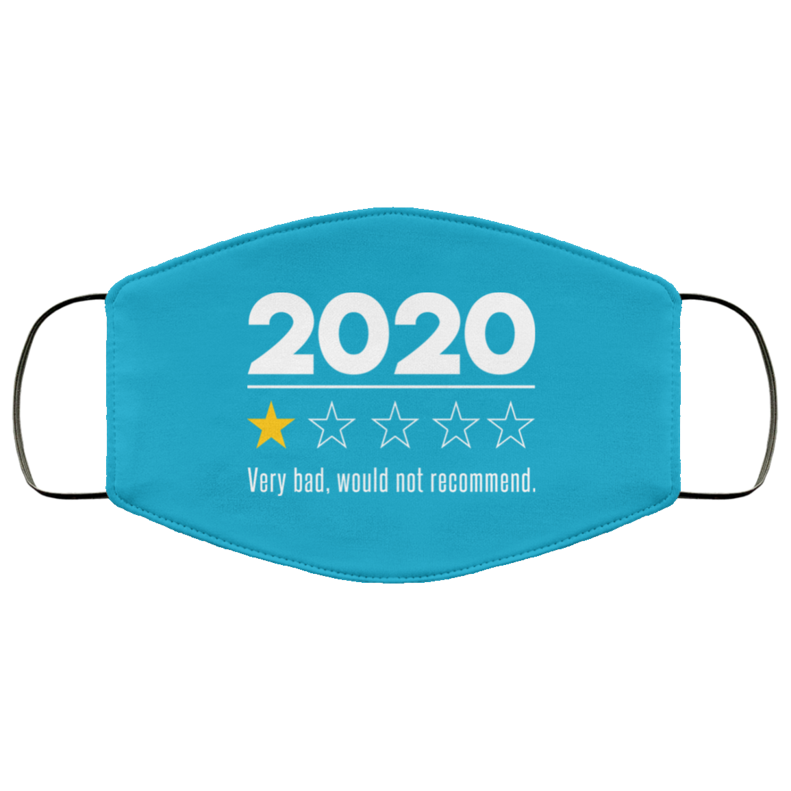 2020 This Year Very Bad Would Not Recommend Face Mask