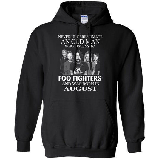 An Old Man Who Listens To Foo Fighters And Was Born In August T-Shirts, Hoodie, Tank