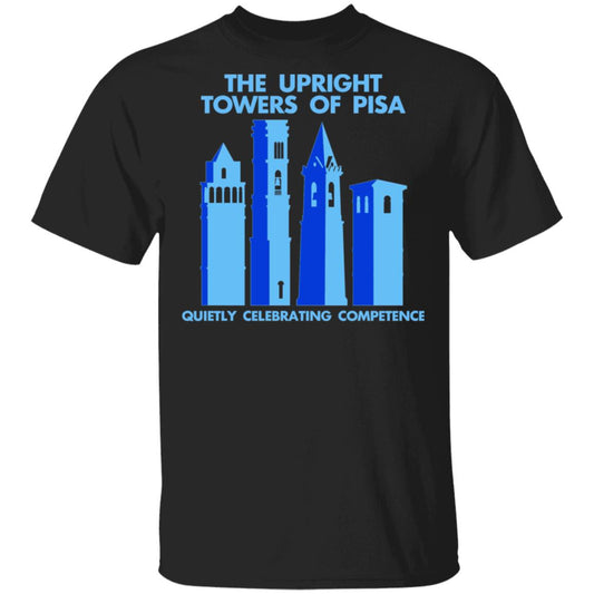 The Upright Towers Of Pisa Quietly Celebrating Competence Shirt, Hoodie, Tank