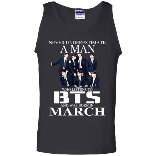 A Man Who Listens To BTS And Was Born In March T-Shirts, Hoodie, Tank