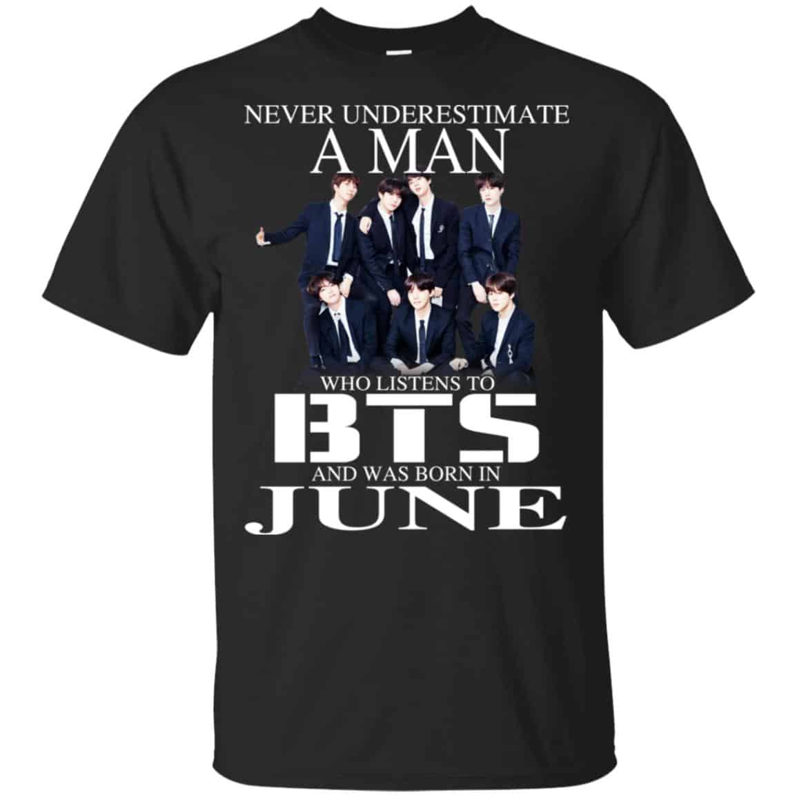 
	A Man Who Listens To BTS And Was Born In June T-Shirts, Hoodie, Tank