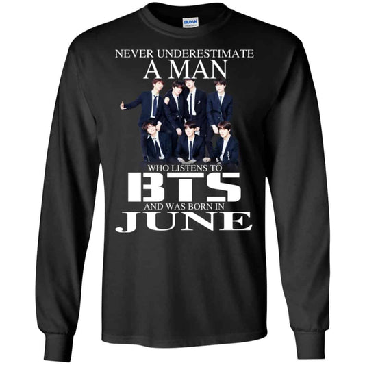 A Man Who Listens To BTS And Was Born In June T-Shirts, Hoodie, Tank