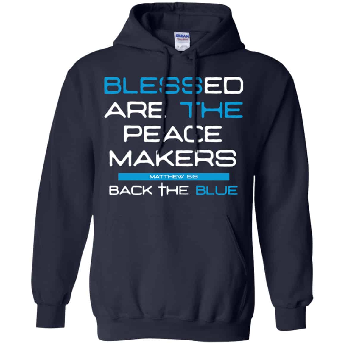 Blessed Are The Peace Makers Matthew 5:9 Back The Blue Shirt, Hoodie, Tank