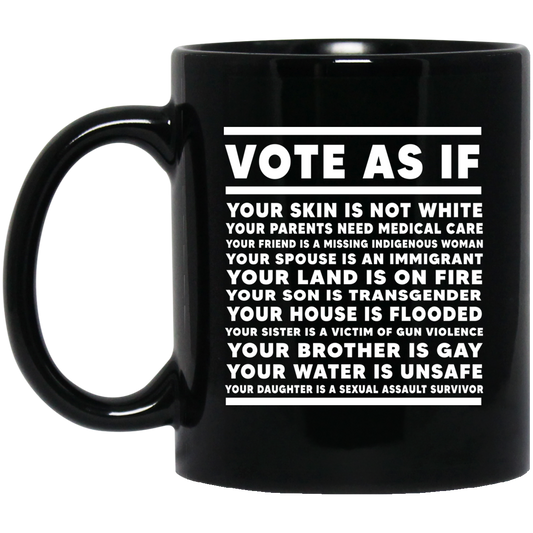 Vote As If Your Skin Is Not White Mug