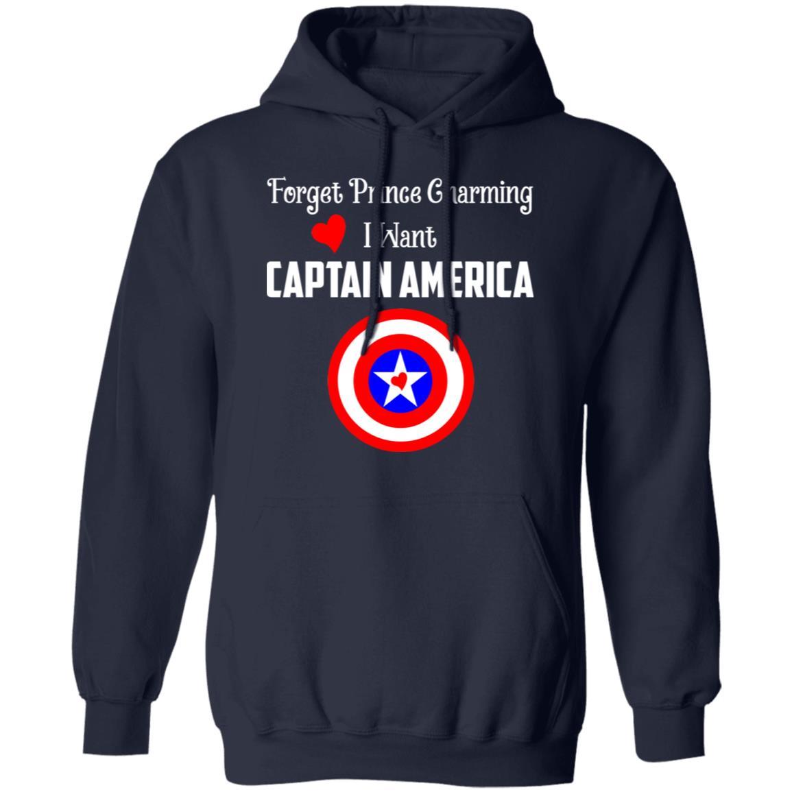 Forget Prince Charming I Want Captain America Shirt, Hoodie, Tank