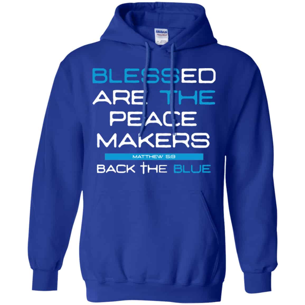 Blessed Are The Peace Makers Matthew 5:9 Back The Blue Shirt, Hoodie, Tank