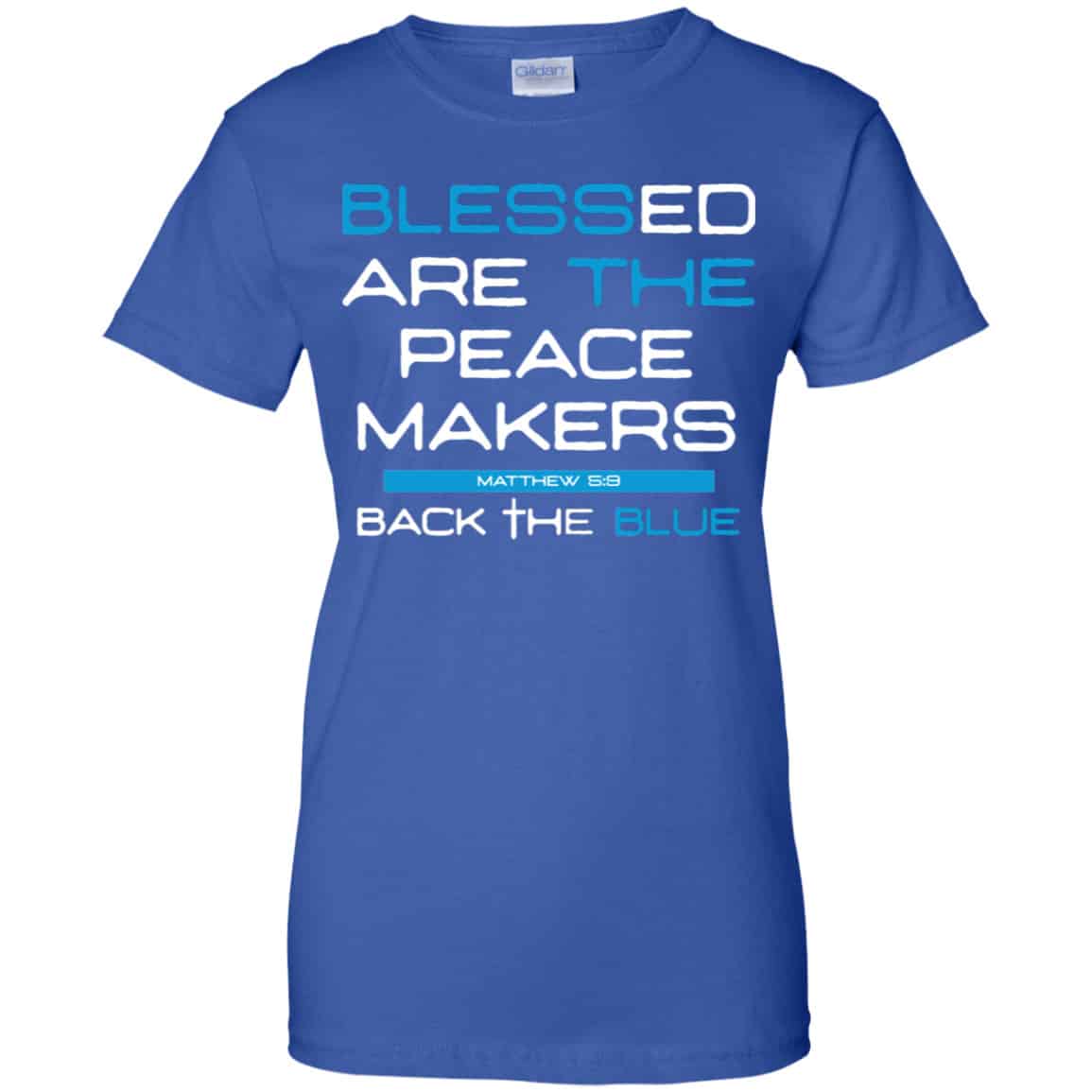 Blessed Are The Peace Makers Matthew 5:9 Back The Blue Shirt, Hoodie, Tank