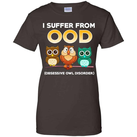 I Suffer From OOD Obsessive Owl Disorder Shirt, Hoodie, Tank