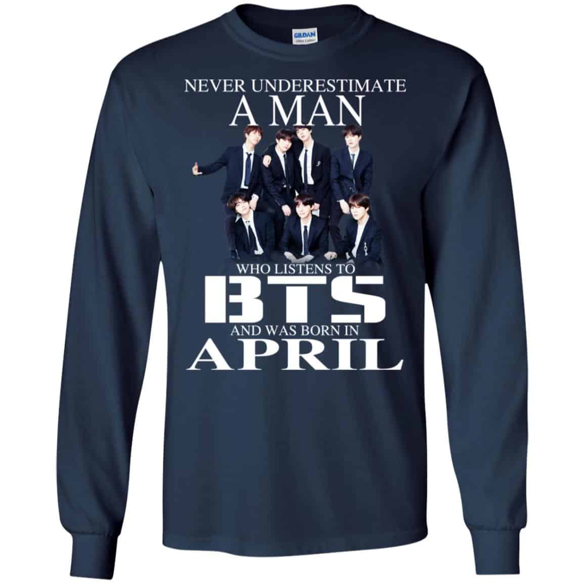 A Man Who Listens To BTS And Was Born In April T-Shirts, Hoodie, Tank