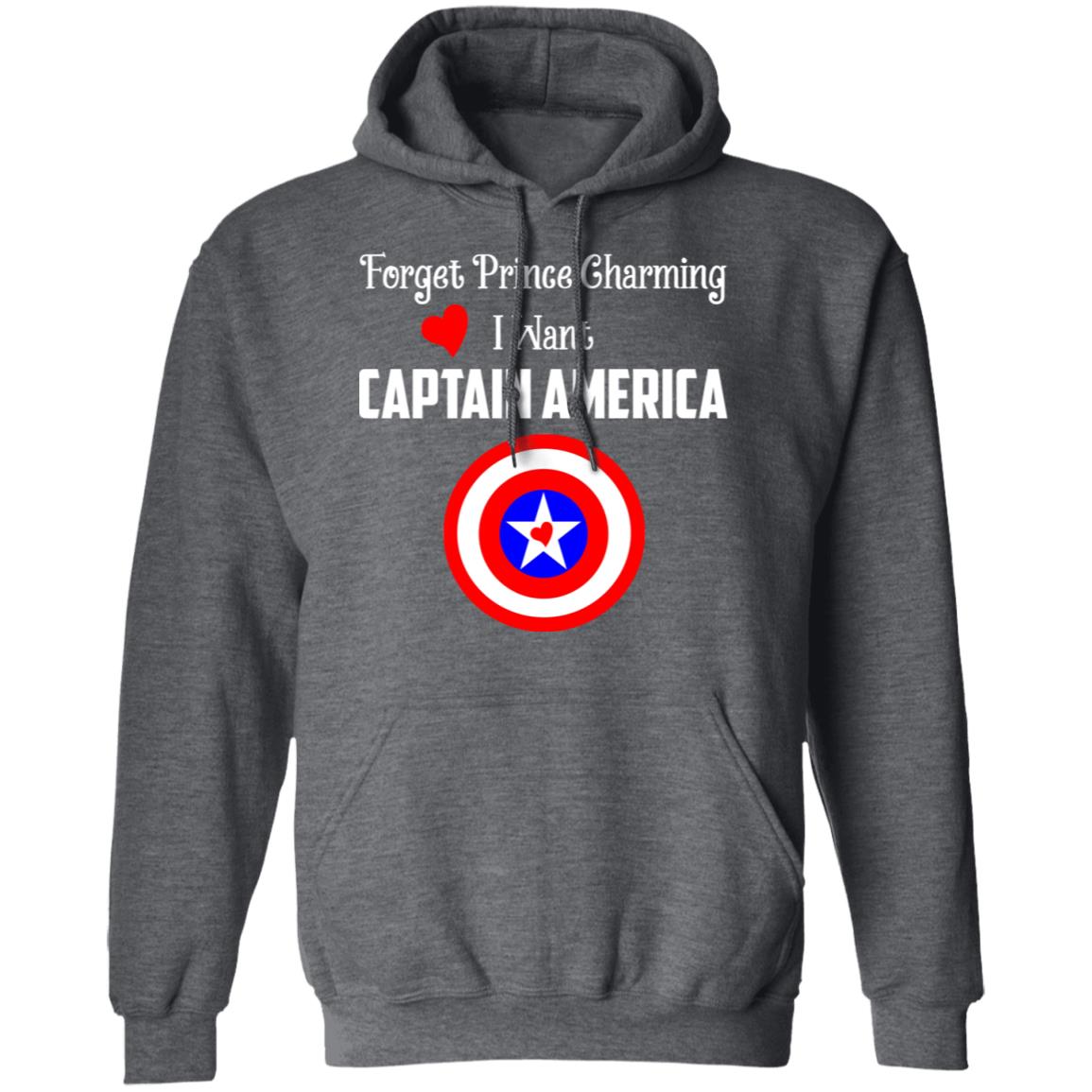 Forget Prince Charming I Want Captain America Shirt, Hoodie, Tank