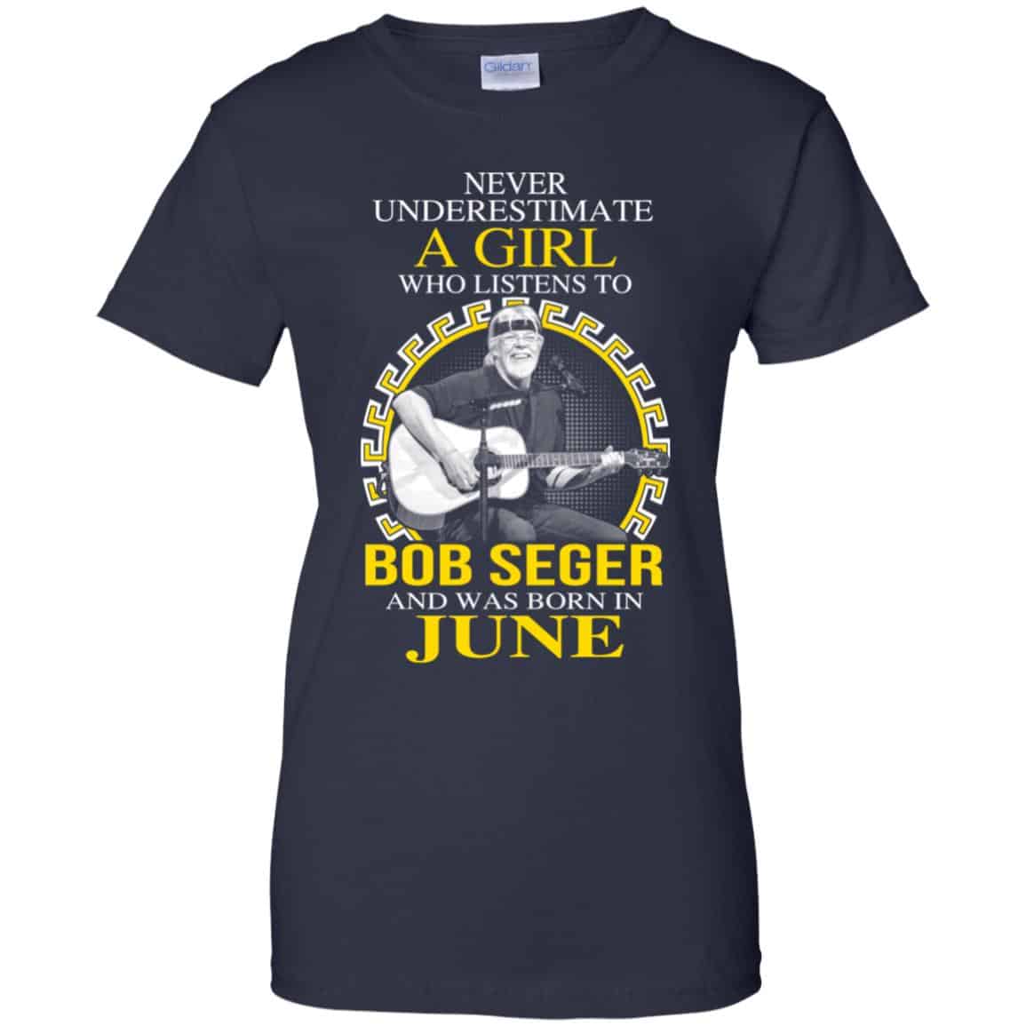A Girl Who Listens To Bob Seger And Was Born In June T-Shirts, Hoodie, Tank