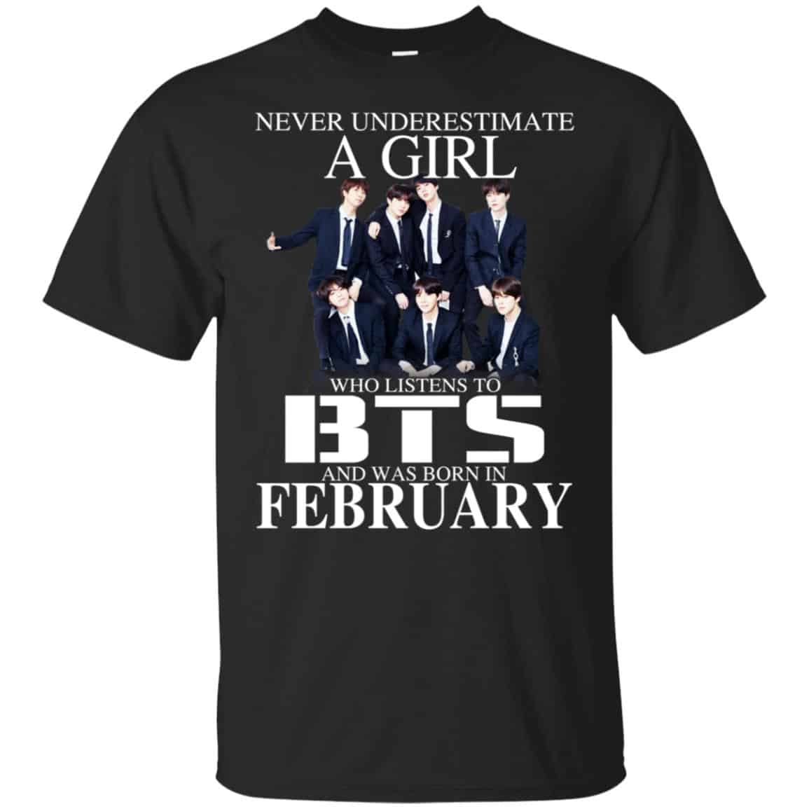 A Girl Who Listens To BTS And Was Born In February T-Shirts, Hoodie, Tank