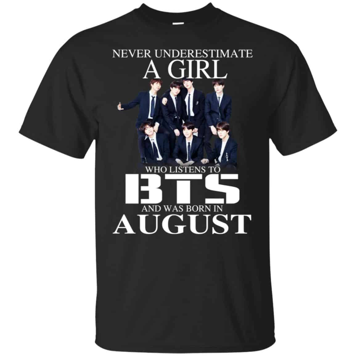 A Girl Who Listens To BTS And Was Born In August T-Shirts, Hoodie, Tank