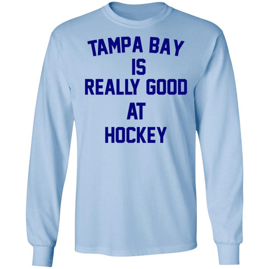 Tampa Bay Is Really Good At Hockey Shirt, Hoodie, Tank