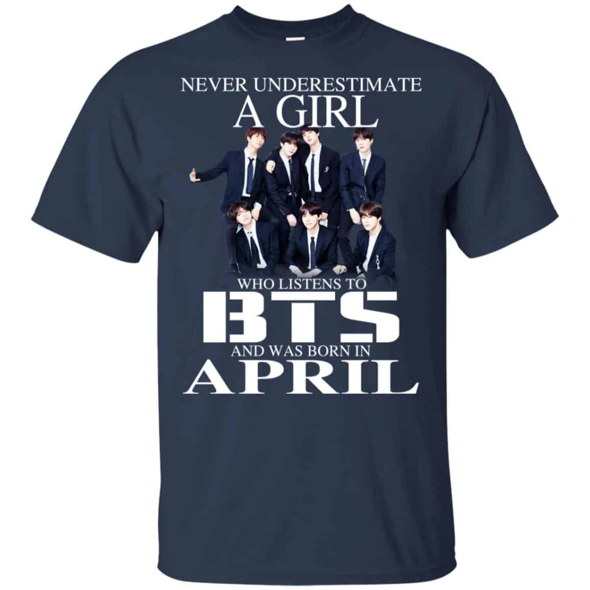A Girl Who Listens To BTS And Was Born In April T-Shirts, Hoodie, Tank