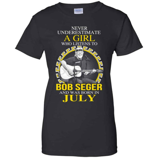 
	A Girl Who Listens To Bob Seger And Was Born In July T-Shirts, Hoodie, Tank