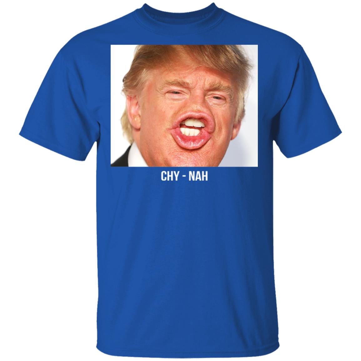 Chy Nah Donald Trump Shirt, Hoodie, Tank