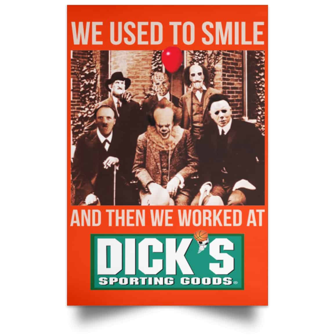 We Used To Smile And Then We Worked At Dick’s Sporting Goods Posters