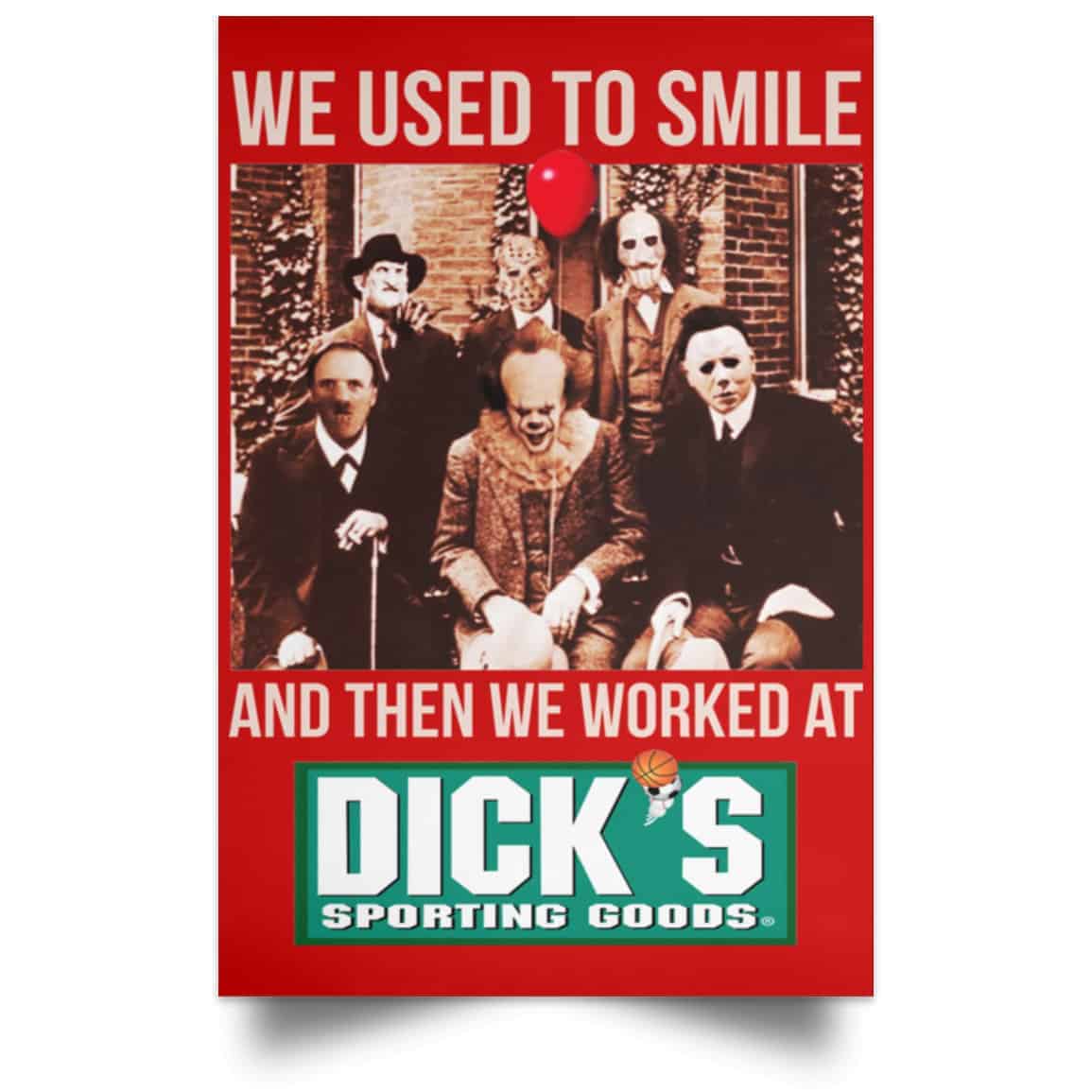 We Used To Smile And Then We Worked At Dick’s Sporting Goods Posters
