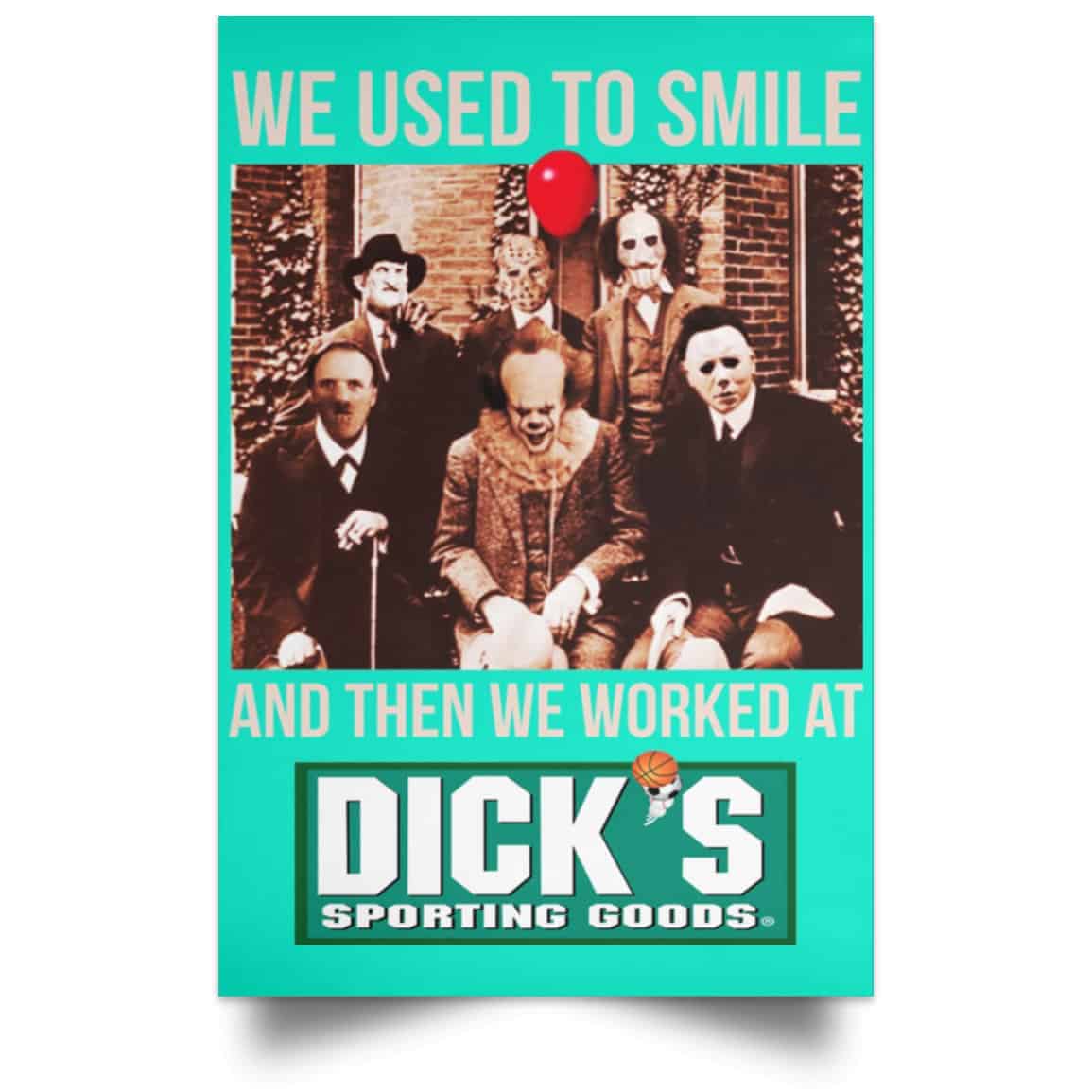 We Used To Smile And Then We Worked At Dick’s Sporting Goods Posters
