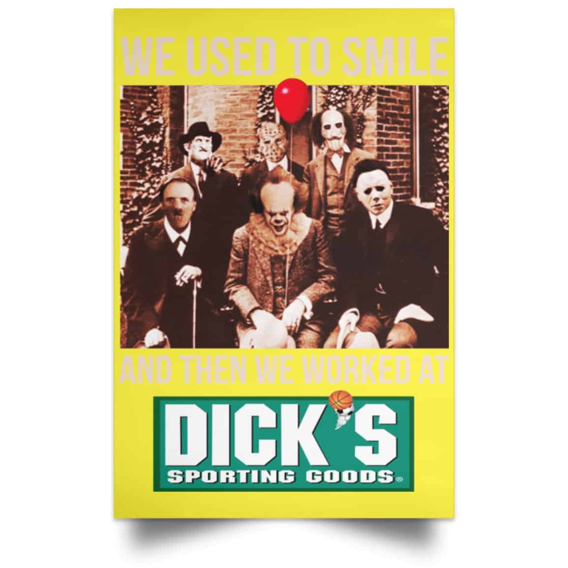 We Used To Smile And Then We Worked At Dick’s Sporting Goods Posters