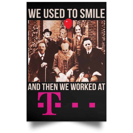 We Used To Smile And Then We Worked At Deutsche Telekom Posters