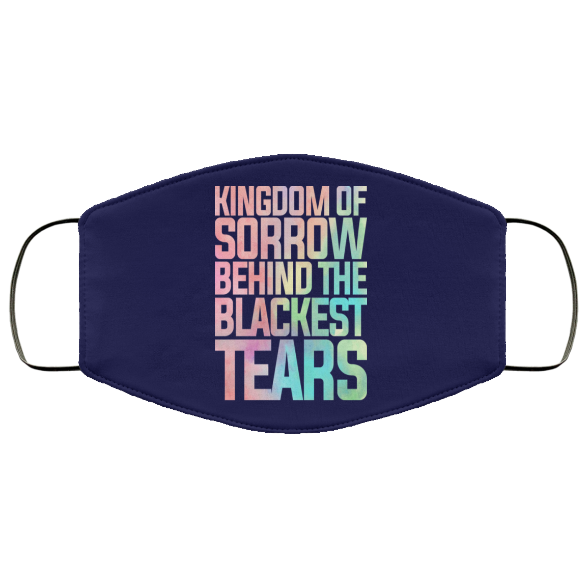Kingdom Of Sorrow Behind The Blackest Tears Face Mask