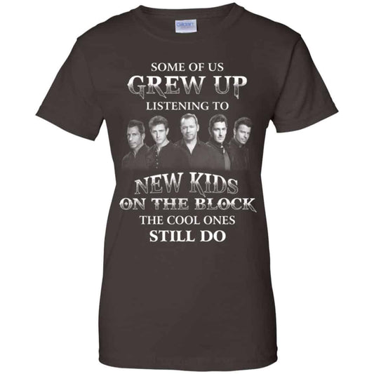 Some Of Us Grew Up Listening To New Kids On The Block The Cool Ones Still Do T-Shirts, Hoodie, Tank