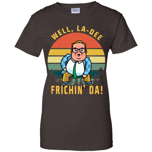 Well, La-Dee Frichin’ Da Chris Farley Shirt, Hoodie, Tank