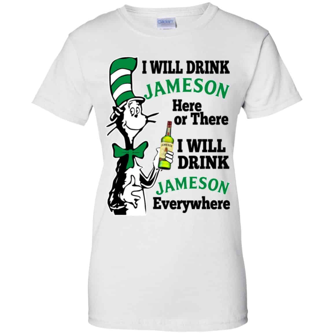 Dr Seuss: I Will Drink Jameson Here Or There I Will Drink Jameson Everywhere T-Shirts, Hoodie, Tank