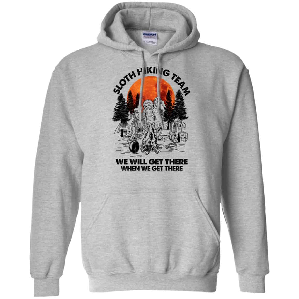 Sloth Hiking Team We Will Get There When We Get There Camping Shirt, Hoodie, Tank
