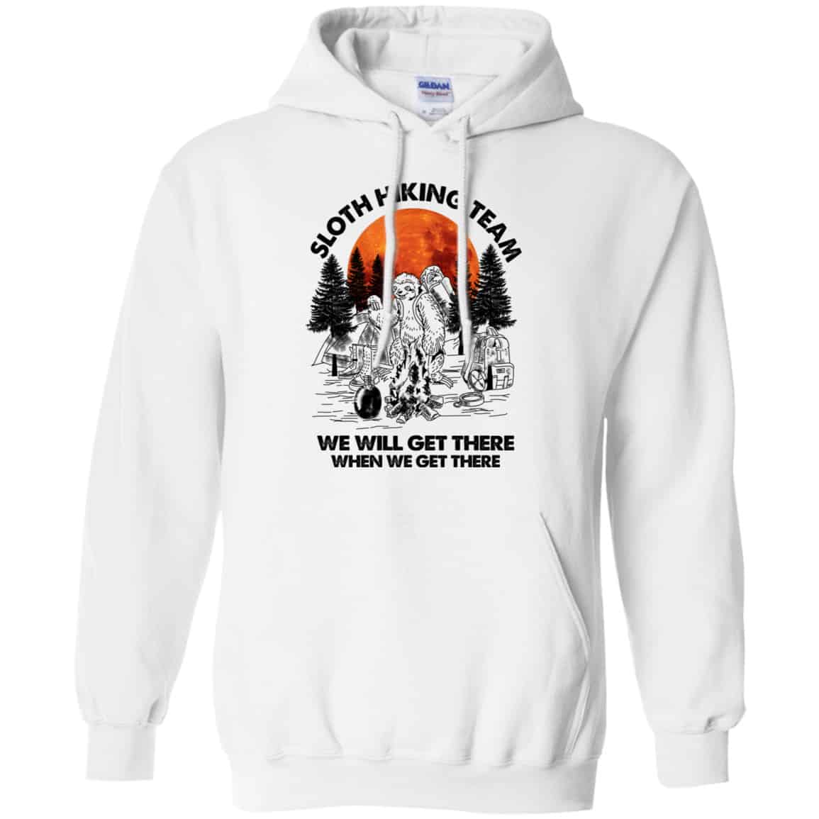 Sloth Hiking Team We Will Get There When We Get There Camping Shirt, Hoodie, Tank