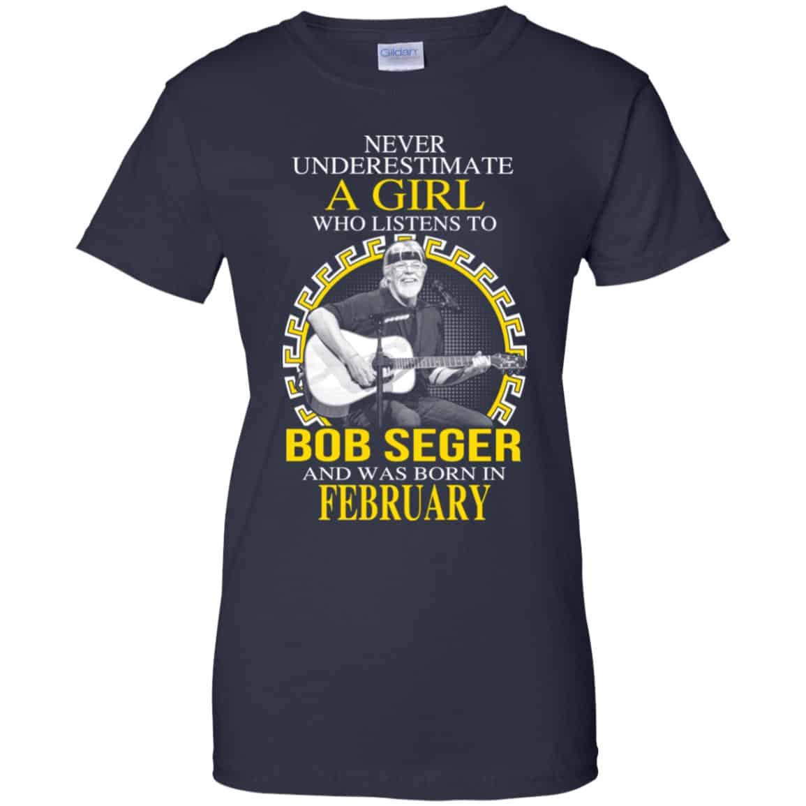 A Girl Who Listens To Bob Seger And Was Born In February T-Shirts, Hoodie, Tank